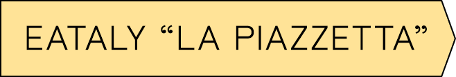 EATALY LA PIAZZETTA